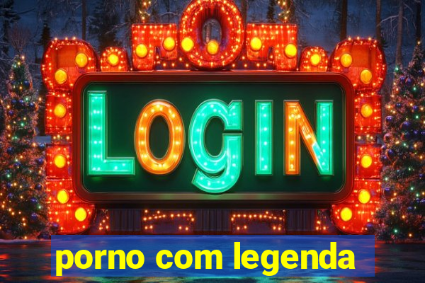 porno com legenda